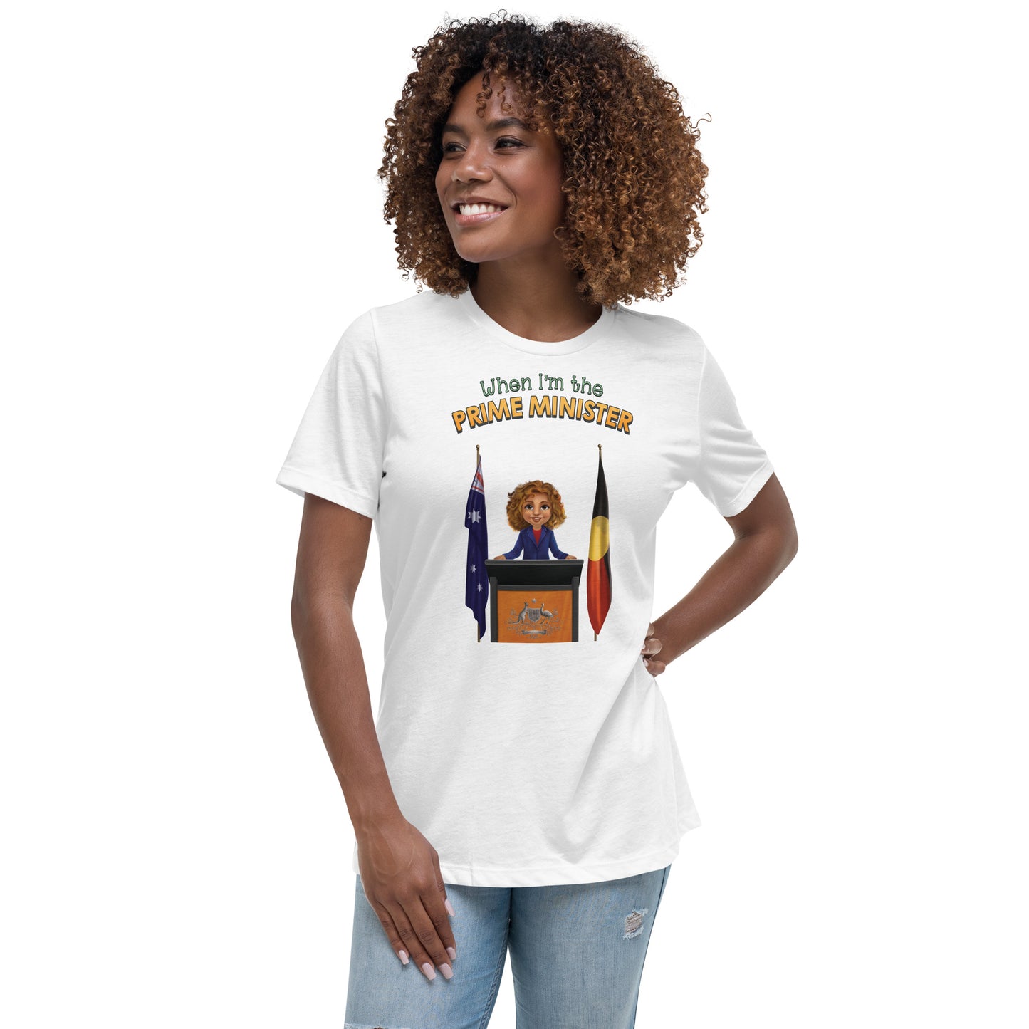 When I'm the Prime Minister Women's Relaxed Ring-Spun 100% Cotton T-Shirt