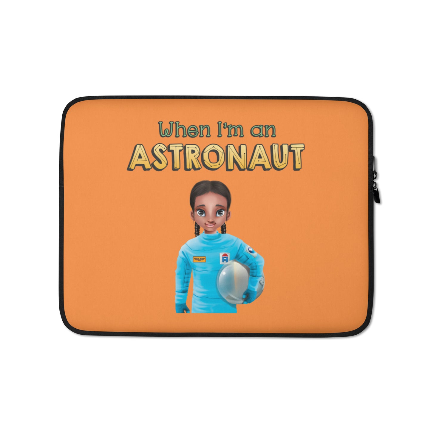 When I'm an Astronaut Neoprene Laptop Sleeve