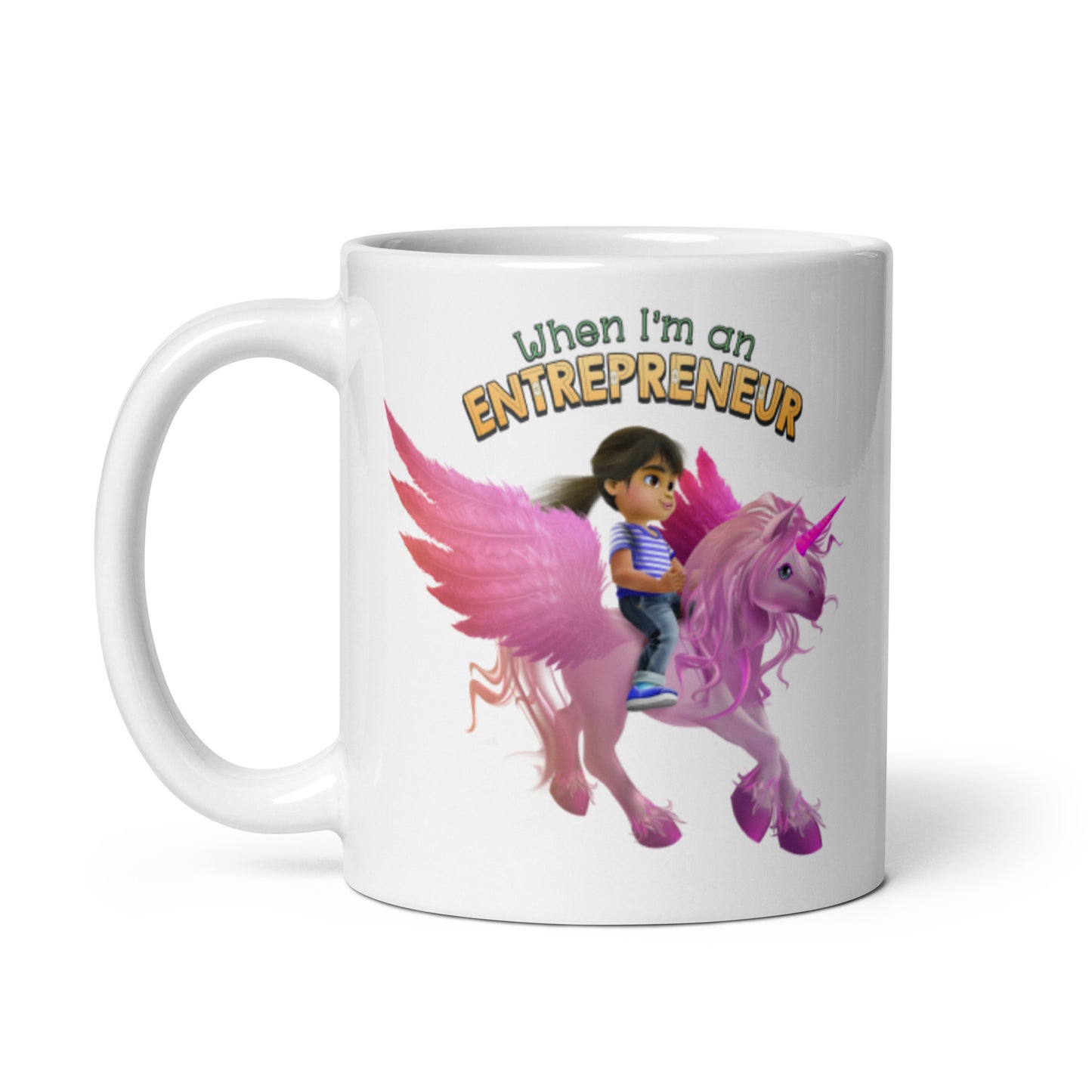 When I'm an Entrepreneur Unicorn White Glossy Mug