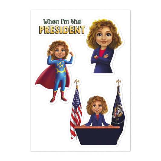 When I'm the President Glossy Vinyl Sticker Sheet